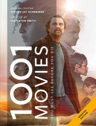 1001 Movies You Must See Before You Die - the bestselling film gift book