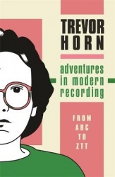 Adventures in Modern Recording - From ABC to ZTT