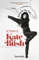 Running Up That Hill - 50 Visions of Kate Bush