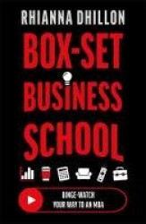 Box-Set Business School - Binge-Watch Your Way to an MBA