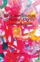 European Sources of Human Dignity - A Commented Anthology