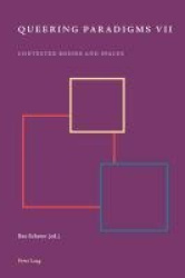 Queering Paradigms VII - Contested Bodies and Spaces