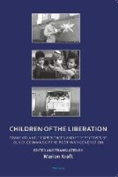 Children of the Liberation - Transatlantic Experiences and Perspectives of Black Germans of the Post-War Generation