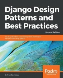 Django Design Patterns and Best Practices - Industry-standard web development techniques and solutions using Python, 2nd Edition