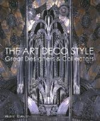 The Art Deco Style - Great Designers & Collectors