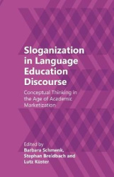 Sloganization in Language Education Discourse - Conceptual Thinking in the Age of Academic Marketization