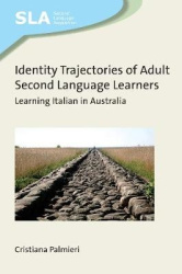 Identity Trajectories of Adult Second Language Learners - Learning Italian in Australia