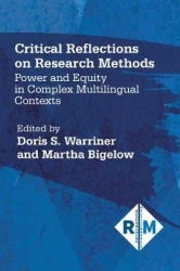 Critical Reflections on Research Methods - Power and Equity in Complex Multilingual Contexts
