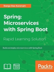 Spring: Microservices with Spring Boot - Build and deploy microservices with Spring Boot