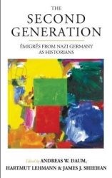 The Second Generation - Émigrés from Nazi Germany as HistoriansWith a Biobibliographic Guide