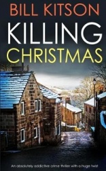 KILLING CHRISTMAS an absolutely addictive crime thriller with a huge twist