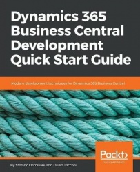 Dynamics 365 Business Central Development Quick Start Guide - Modern development techniques for Dynamics 365 Business Central