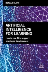 Artificial Intelligence for Learning - How to use AI to Support Employee Development