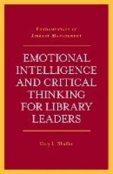 Emotional Intelligence and Critical Thinking for Library Leaders