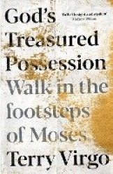 God's Treasured Possession - Walk in the footsteps of Moses