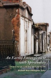An Earthy Entanglement with Spirituality - Critical Reflections on Literature and Art