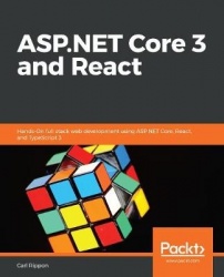 ASP.NET Core 3 and React - Hands-On full stack web development using ASP.NET Core, React, and TypeScript 3