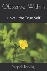 Observe Within - Unveil the True Self