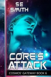 Core's Attack - Cosmos' Gateway Book 6