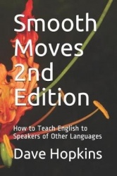 Smooth Moves 2nd Edition - How to Teach English to Speakers of Other Languages