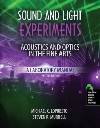 Sound and Light Experiments - Acoustics and Optics in the Fine Arts: A Laboratory Manual