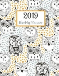 2019 Weekly Planner: 365 Dated Planner Schedule Organizer, 2019 Monthly Planner,52 Weeks, 12 Month Calendar, Appointment Noteboo