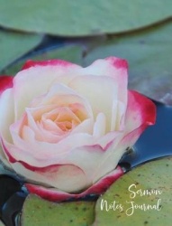 Sermon Notes Journal - A One Year (52 Week) Journal for Collecting Your Sermon Notes - Water Lily in Pond