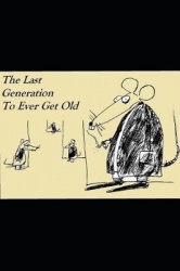 The Last Generation To Ever Get Old