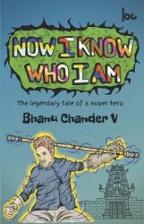 Now I Know Who I Am - The Legendary Tale of a Super Hero