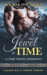 The Jewel of Time - A Time Travel Romance: Called by a Viking Series Book 2