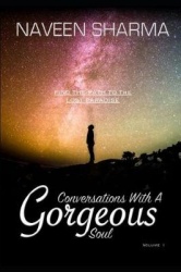 Coversations with a Gorgeous Soul - Find the Path to the Lost Paradise
