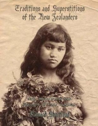 Traditions and Superstitions of the New Zealanders - With Illustrations and Manners of Their Customs
