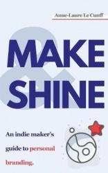 Make & Shine - An Indie Maker's Guide to Personal Branding