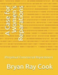 A Case for Women's Reparations: (perpetual Commercial Reparations)