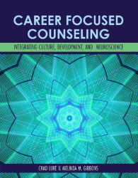 Career-Focused Counseling - Integrating Culture, Development, and Neuroscience