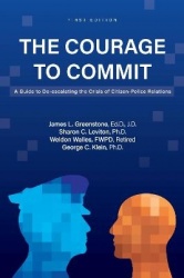 The Courage to Commit - A Guide to De-escalating the Crisis of Citizen-Police Relations