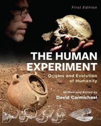 The Human Experiment - Origins and Evolution of Humanity