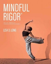 Mindful Rigor - Holistic Training to Enhance Dance Performance