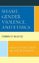 Shame, Gender Violence, and Ethics - Terrors of Injustice