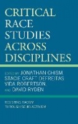 Critical Race Studies Across Disciplines - Resisting Racism through Scholactivism