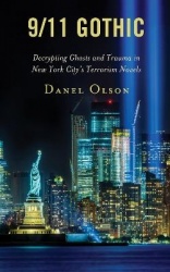 9/11 Gothic - Decrypting Ghosts and Trauma in New York City’s Terrorism Novels