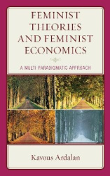 Feminist Theories and Feminist Economics - A Multi-Paradigmatic Approach