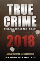 True Crime 2018 - Homicide & True Crime Stories of 2018