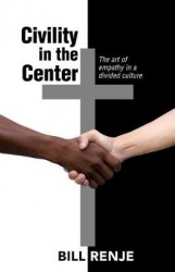 Civility in the Center - The Art of Empathy in a Divided Culture