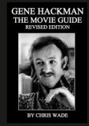 Gene Hackman - The Movie Guide