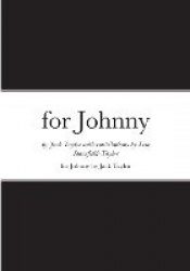for Johnny - An Anthology of Verse written for Johnny's first 10 birthdays.....