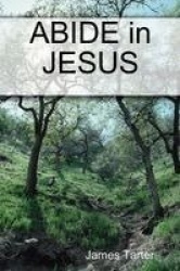 ABIDE in JESUS