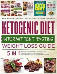 Ketogenic Diet and Intermittent Fasting Weight Loss Guide - 5 in 1 Keto Diet for Beginners, Fast Keto Diet, If with Keto Diet, I