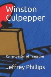 Winston Culpepper - Rollercoaster of Tragedies