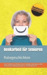 Denkarbeit F r Senioren - Rategeschichten